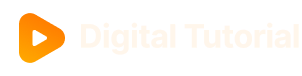 Digital Tutorial